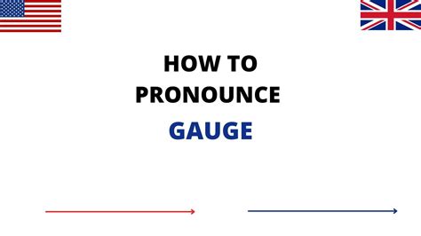 How to pronounce gauge in English .